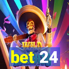 bet 24